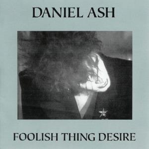[중고] Daniel Ash / Foolish Thing Desire (수입)