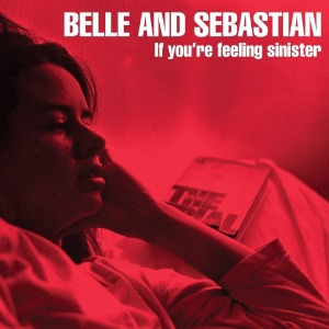 Belle &amp; Sebastian / If You&#039;re Feeling Sinister (미개봉)