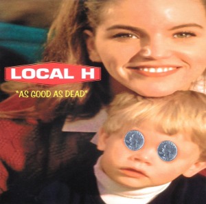 [중고] Local H / As Good As Dead