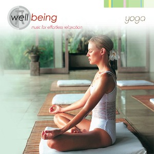 [중고] V.A. / Well Being Music For Effortless Relaxation - Yoga