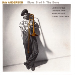 [중고] Ray Anderson / Blues Bred In The Bone (수입)