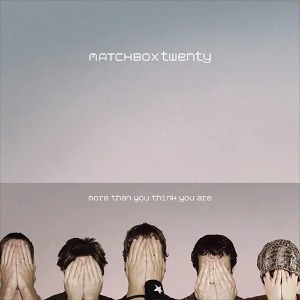 Matchbox 20 (Matchbox Twenty) / More Than You Think You Are (미개봉)
