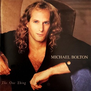 Michael Bolton / The One Thing (미개봉)
