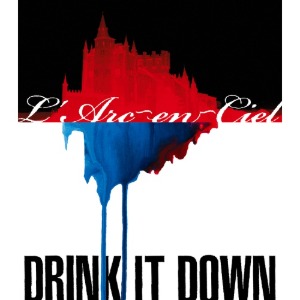 [중고] L&#039;Arc~En~Ciel (라르크 앙 시엘) / Drink It Down (single/sb50170c)