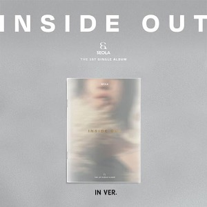 설아 (SEOLA) / 싱글 1집 INSIDE OUT (IN Ver/미개봉)