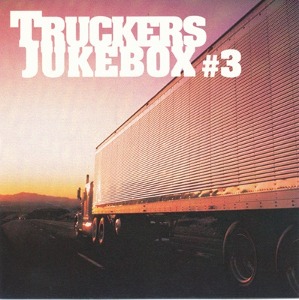 [중고] V.A. / Truckers Jukebox #3 (수입)