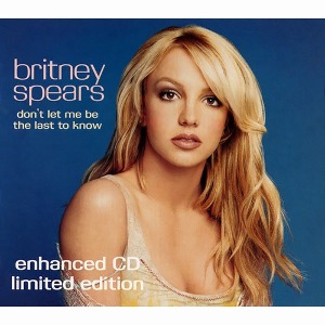 [중고] Britney Spears / Don&#039;t Let Me Be The Last To Know (Single/수입/Digipack)
