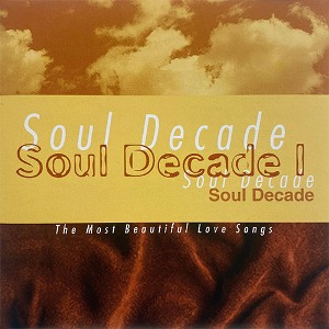 [중고] V.A. / Soul Decade 1 - The Most Beautiful Love Songs (수입)
