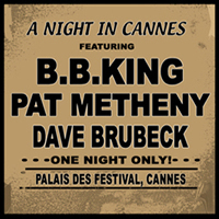 B.B. King, Pat Metheny, Dave Brubeck / A Night In Cannes (아웃케이스/미개봉)