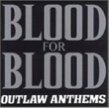 [중고] Blood For Blood / Outlaw Anthems (수입)