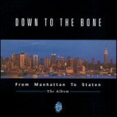 [중고] Down To The Bone / From Manhattan To Staten The Album