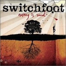 Switchfoot / Nothing Is Sound (미개봉)