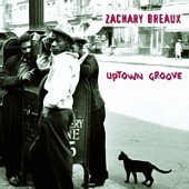 Zachary Breaux / Uptown Groove (수입/미개봉)
