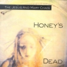 Jesus &amp; Mary Chain / Honey&#039;s Dead (수입/미개봉)