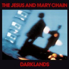 [중고] Jesus &amp; Mary Chain / Darklands (수입)