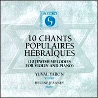 Yuval Yaron, Helene Jeanney / 10 chants populaires Hebraiques - 10 Jewish melodies for violin and piano (수입/미개봉/accord205462)