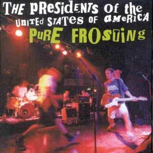 Presidents Of The United States Of America / Pure Frosting (미개봉)