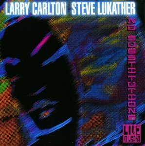 [중고] Larry Carlton, Steve Lukather / No Substitutions: Live In Osaka