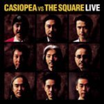 [중고] Casiopea, T-Square / Casiopea Vs The Square Live