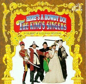 King&#039;s Singers / Gilbert &amp; Sullivan : Here&#039;s A Howdy Do (미개봉/bmgcd9a52)