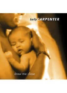 Kelly Carpenter / Draw Me Close (미개봉)