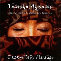 Toshiko Akiyoshi (秋吉敏子) / Desert Lady/Fantasy (수입/미개봉)