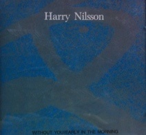 [중고] Harry Nilsson / Without You, Early In The Morning