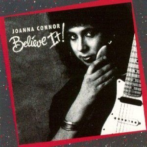 Joanna Connor / Believe It! (수입/미개봉)