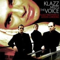 Klazz Brothers, Edson Cordeiro / Klazz Meets The Voice (미개봉/Digipack/sb70143c)