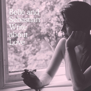 Belle &amp; Sebastian / Write About Love (Digipack/미개봉)