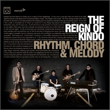 Reign Of Kindo / Rhythm, Chord &amp; Melody (미개봉)