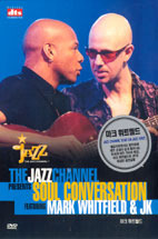 [DVD] Mark Whitfield / The Jazz Channel Presents Soul Conversation Featuring Mark Whitfield &amp; Jk (미개봉)