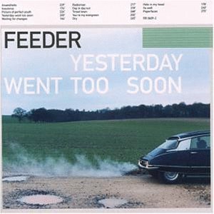 Feeder / Yesterday Went Too Soon (미개봉)