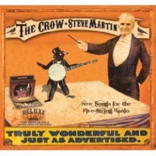 Steve Martin / The Crow: New Songs For The 5-String Banjo (DELUXE LIMITED EDITION/Digipack/수입/미개봉)