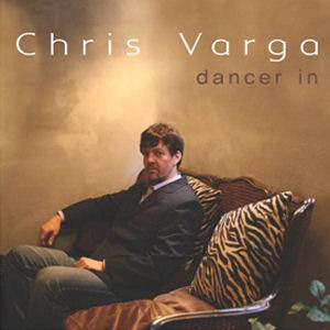 Chris Varga / Dancer In (미개봉)