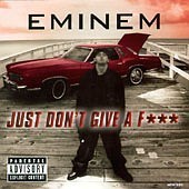 Eminem / Just Don&#039;t Give A F*** (수입/미개봉)