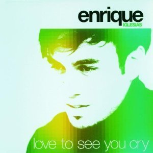 Enrique Iglesias / Love to See You Cry (수입/미개봉/SINGLE)