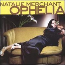 Natalie Merchant / Ophelia (digipack/수입/미개봉)