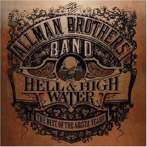 Allman Brothers Band / Hell And High Water: The Best Of The Arista Years (수입/미개봉)