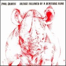 Paul Gilbert / Silence Followed By A Deafening Roar (수입/미개봉)