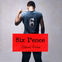 식스 펜스 (Six Pence) / 1집 - Blood Wine (미개봉)