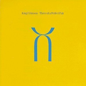 King Crimson / Three Of A Perfect Pair (수입/미개봉)