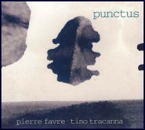[중고] Pierre Favre &amp; Tino Tracanna / Punctus
