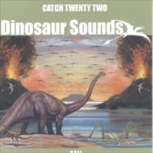 Catch 22 / Dinosaur Sounds (수입/미개봉)