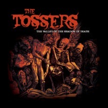 Tossers / The Valley Of The Shadow Of Death (수입/미개봉)