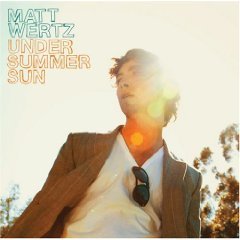 Matt Wertz / Under Summer Sun (수입/미개봉)