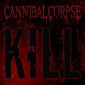 Cannibal Corpse / Kill (수입/미개봉)