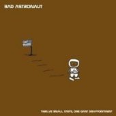 Bad Astronaut / Twelve Small Steps, One Giant Disappointment (수입/미개봉)