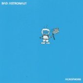 Bad Astronaut / Acrophobe (수입/미개봉)