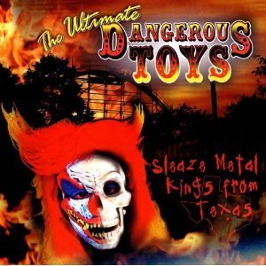 Dangerous Toys / The Ultimate Dangerous Toys (수입/미개봉)